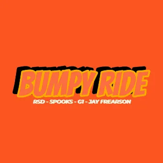 Bumpy Ride by RSD