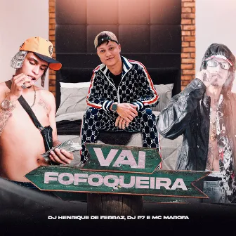 Vai Fofoqueira by Dj Henrique de Ferraz