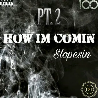 How im COMIN PT2 by Slopesin