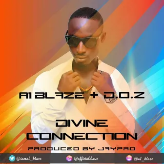 Divine Connection by A1 Blaze