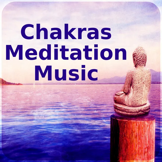 Chakras Meditation Music - Balance Body, Mind & Soul, Balancing Yoga Contemplation for Your of Mind, Spa Music for Relaxation with Nature Sounds