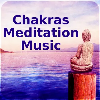 Chakras Meditation Music - Balance Body, Mind & Soul, Balancing Yoga Contemplation for Your of Mind, Spa Music for Relaxation with Nature Sounds by Yoga Asanas Music Paradise