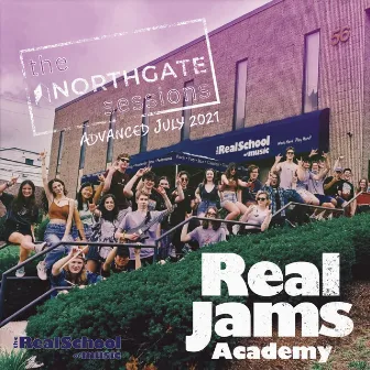 The Northgate Sessions (July 2021) by The Real School Of Music