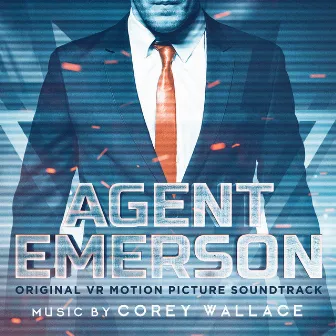 Agent Emerson (Original VR Motion Picture Soundtrack) by Corey Wallace