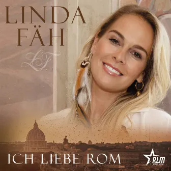 Ich liebe Rom by Linda Fäh