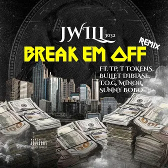 Break Em Off (remix) by Jwill3032