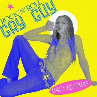 Rock 'N' Roll Gay Guy by Macy Rodman