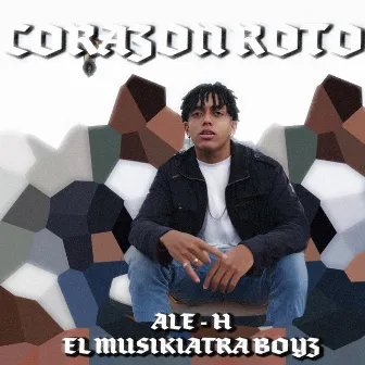 Corazón Roto by El Musikiatra Boyz