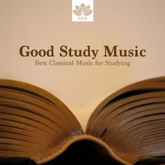 Good Study Music: Best Classical Music for Studying, Soft Piano Music to Calm the Mind, Enhance Concentration & Focus by Ultimate Piano Classics