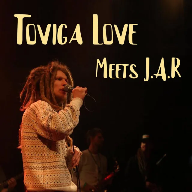 Toviga Love Meets J.A.R