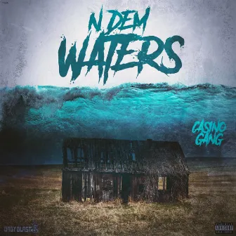 N Dem Waters by Casino Gang