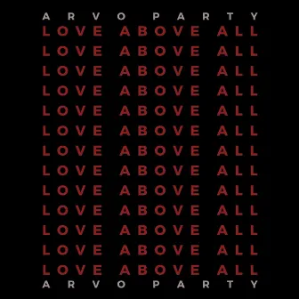 Love Above All by Arvo Party