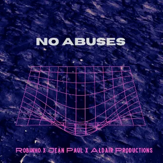 No Abuses by 