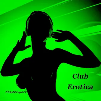 Club Erotica by Masterwerk