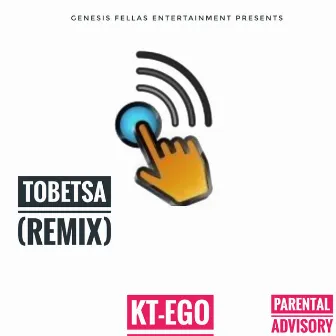 Tobetsa (Remix) by Kt-Ego