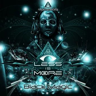 Black Magic by Less Is More