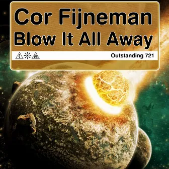 Blow It All Away by Cor Fijneman