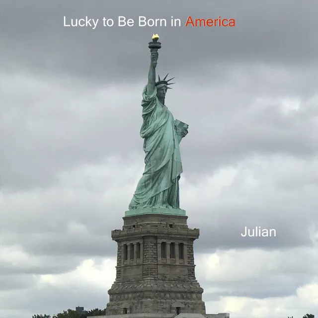 Lucky to Be Born in America