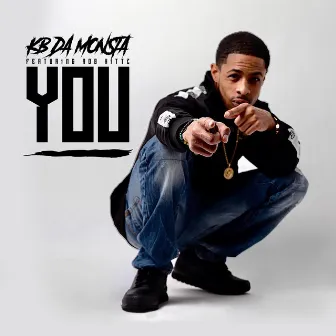 You by Kb Da Monsta