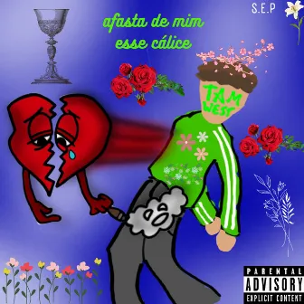 Afasta de Mim Esse Cálice by Dr. West