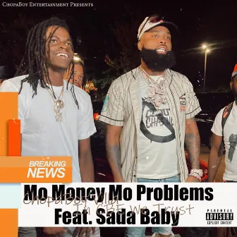 Mo Money Mo Problems by ChopaBoy Villa