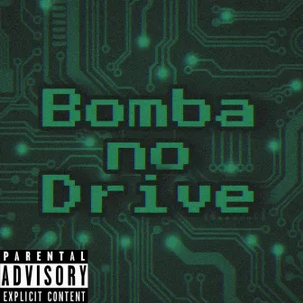 Bomba no Drive by Sxmuel Da Yung