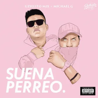 Suena Perreo by Uzielito Mix