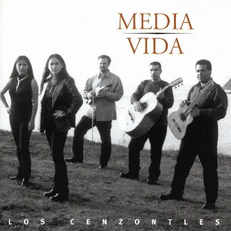 Media Vida by Los Cenzontles