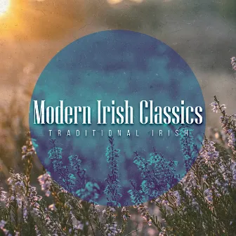 Modern Irish Classics by Traditional Irish