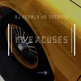 No Excuses by DJ Ngamla No Tarenzo