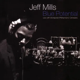 Blue Potential - Live with Montpelier Philharmonic Orchestra by Jeff Mills