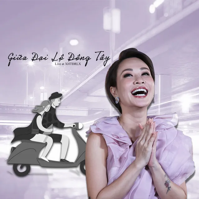 Giữa Đại Lộ Đông Tây - Live at XHTĐRLX