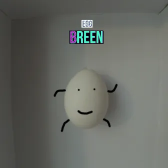 Egg by Breen