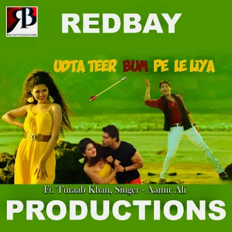 Udta Teer Bum Pe Le Liya by Aamir Ali