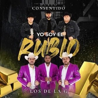 Yo Soy el Rubio by Los De La G