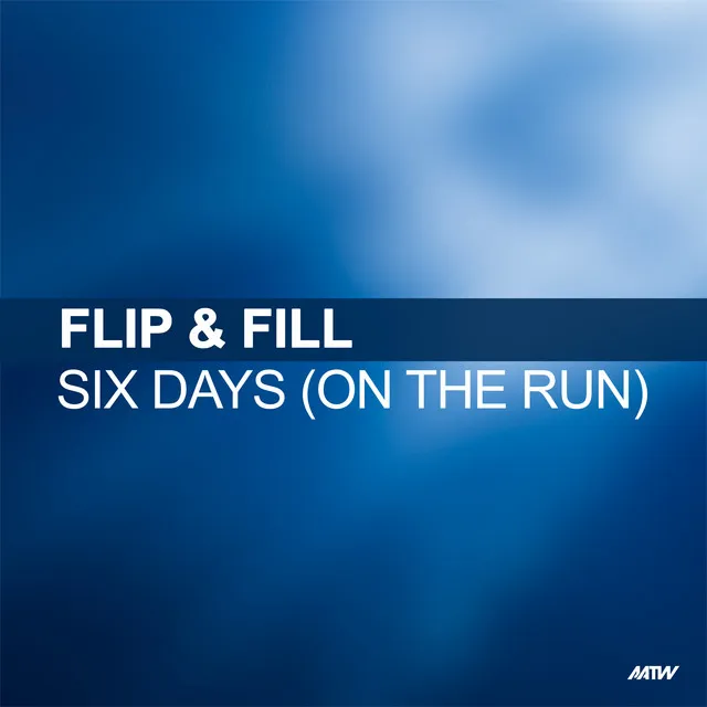 Six Days (On The Run) - Alex K Remix