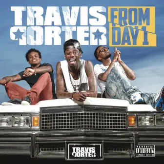 From Day 1 by Travis Porter