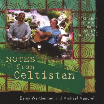 Notes from Celtistan by Benjy Wertheimer and Michael Mandrell