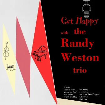 Get Happy with the Randy Weston Trio by Randy Weston Trio