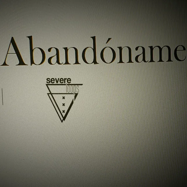 Abandóname