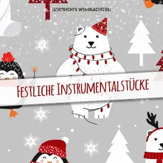 Festliche Instrumentalstücke by Elektriches Weihnachtfest