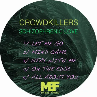 Schizophrenic Love - EP by Crowdkillers