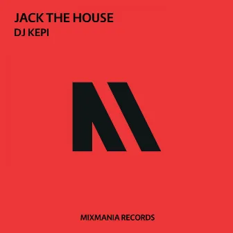 Jack The House by DJ KEPI