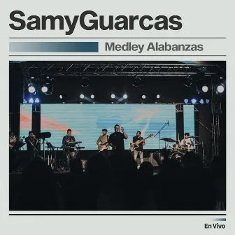 Medley Alabanzas (En Vivo) by Samy Guarcas