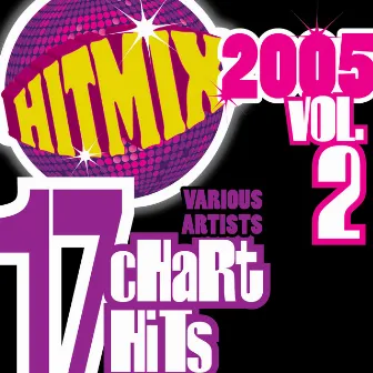 Hit Mix 2005 Vol. 2 - 17 Chart Hits by Kelly Ross