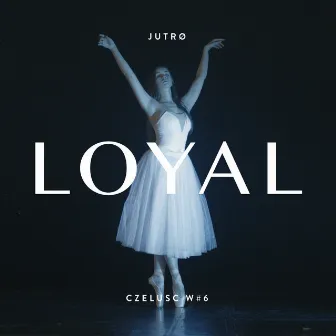 Loyal by Jutrø