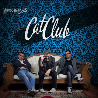 Mundo de Locos by Cat Club