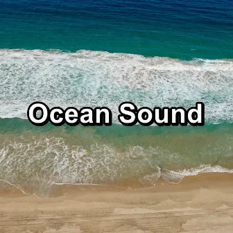 Ocean Sound by Ocean Live