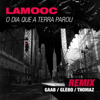 O Dia Que a Terra Parou (Remix) by Thomaz