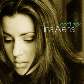 Don't Ask by Tina Arena